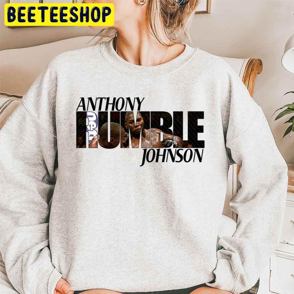 Text Art Anthony Rumble Johnson Trending Unisex Sweatshirt