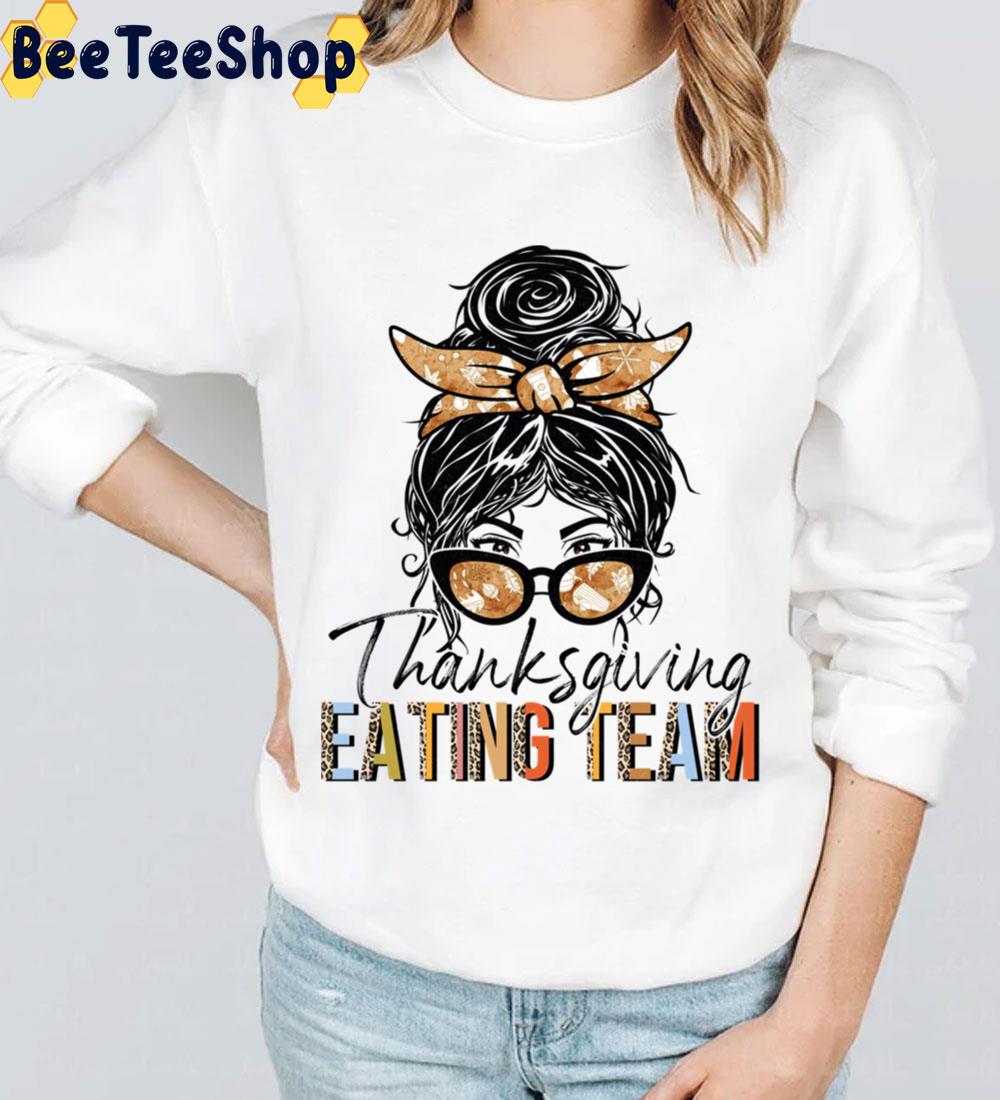 Thanksgiving Eating Team Messy Bun Leopard Patterns Trending Unisex Sweatshirt