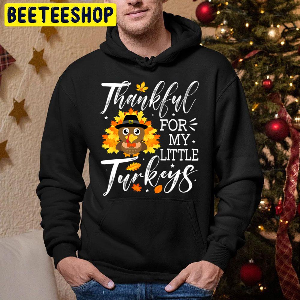 Thanksgiving Thankful For My Little Turkeys Trending Unisex Hoodie