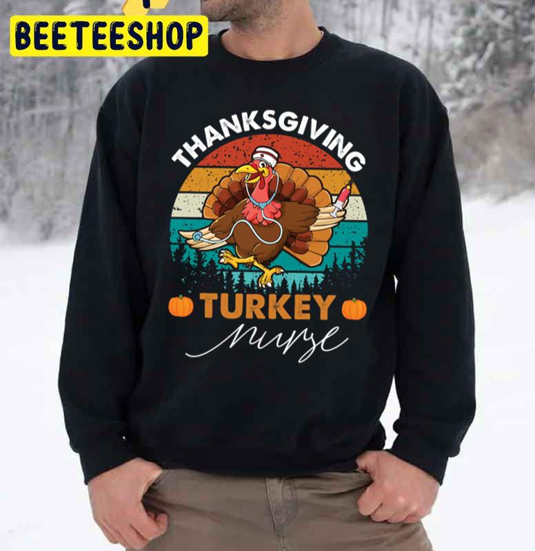 Thanksgiving Turkey Nurse Vintage Trending Unisex Sweatshirt