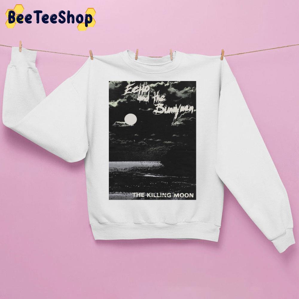 The Killing Moon Echo And The Bunnymen Trending Unisex Sweatshirt