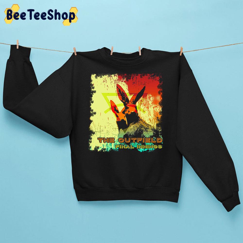 The Outfield Rock Band Final Innings Trending Unisex Sweatshirt