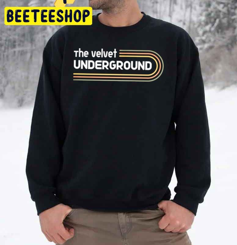 The Velvet Underground Trending Unisex Sweatshirt