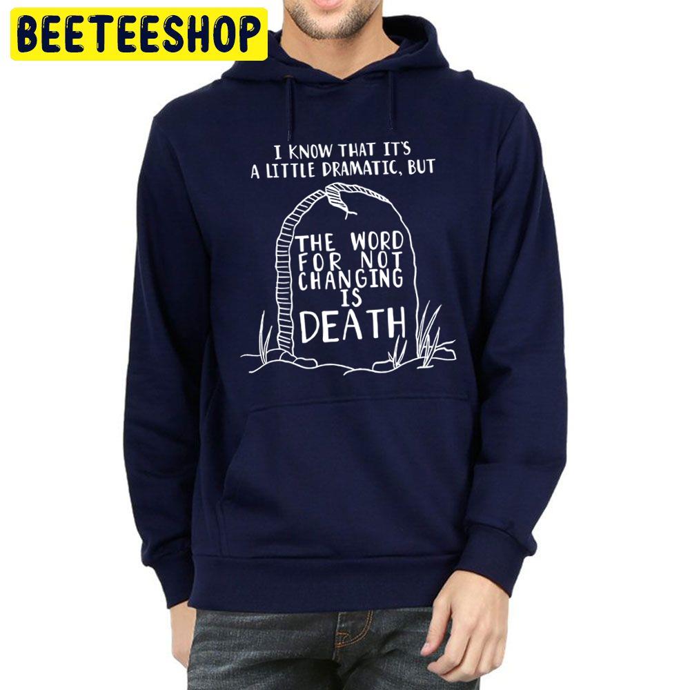 The Word For Not Changing Is Death Pat The Bunny Lyric Trending Unisex Hoodie