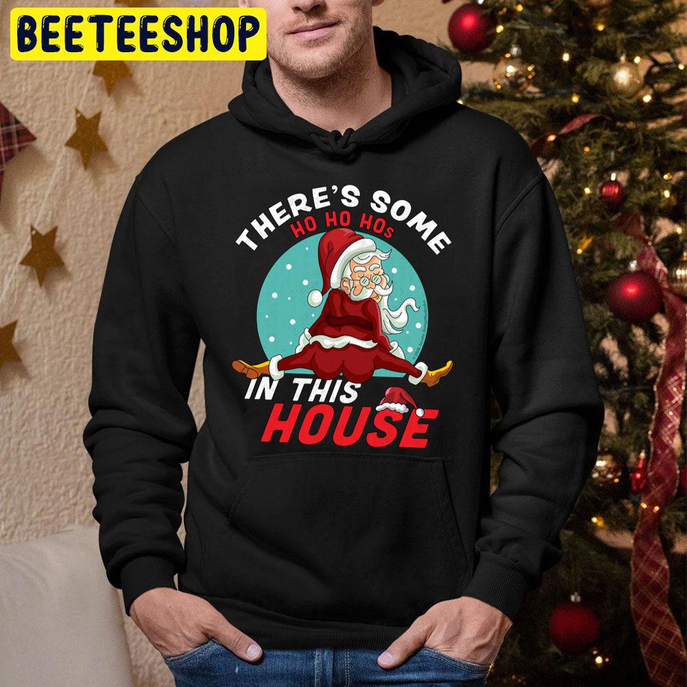 There’s Some Ho Ho Hos In This House Christmas Santa Claus Trending Unisex Hoodie