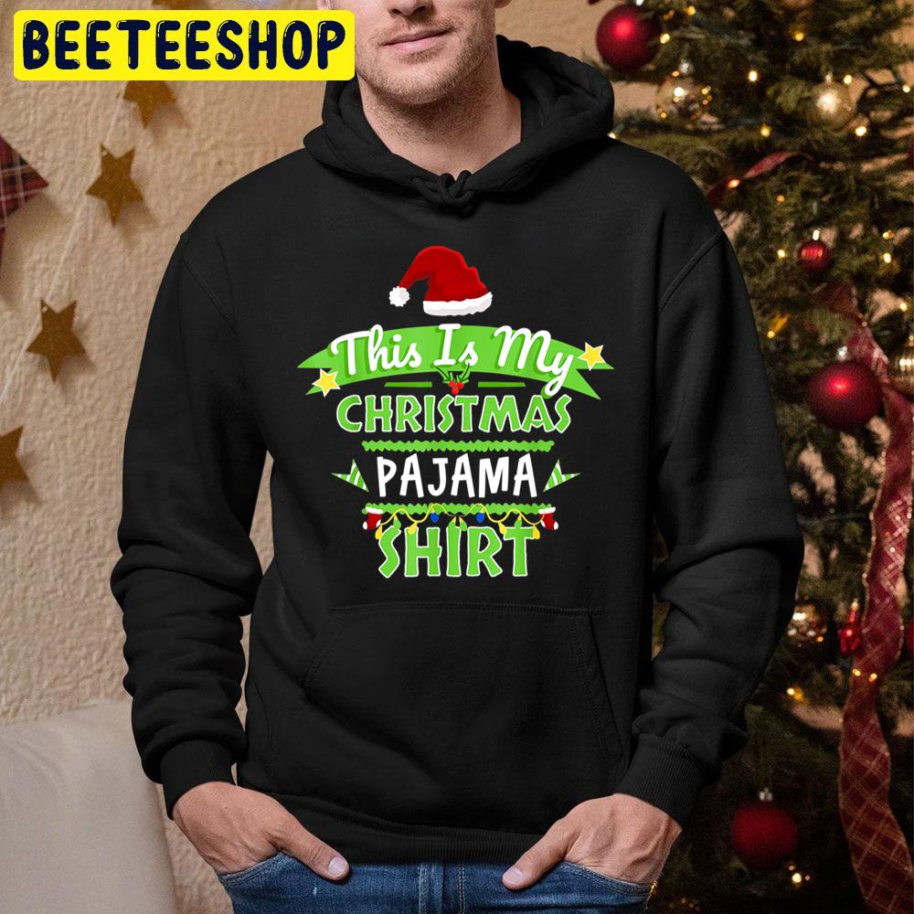 This Is My Christmas Pajama Xmas Trending Unisex Hoodie