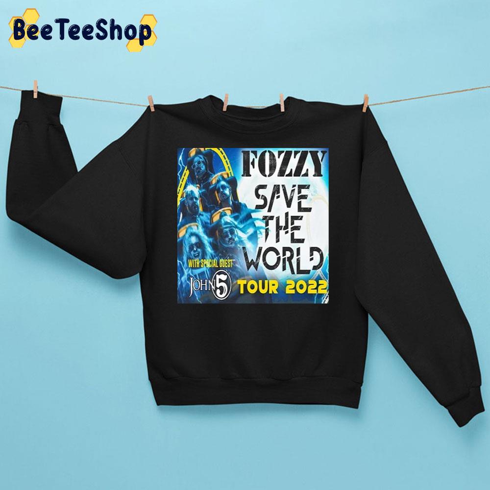 Tour 2022 Save The World Tour Fozzy With Special Guest John5 Trending Unisex Sweatshirt