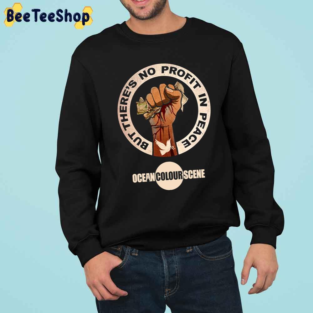 Two Down One To Go Ocean Colour Scene Rock Band There’s No Profit In Peace Trending Unisex Sweatshirt