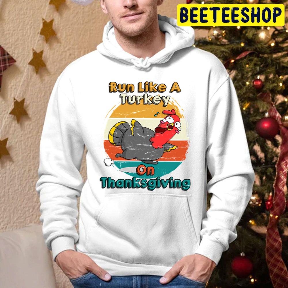 Vintage Run Like A Turkey On Thanksgiving Happy Thanksgiving Day Trending Unisex Hoodie