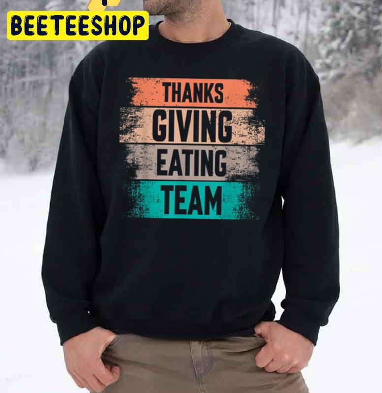 Vintage Thanksgiving Eating Team Trending Unisex Sweatshirt