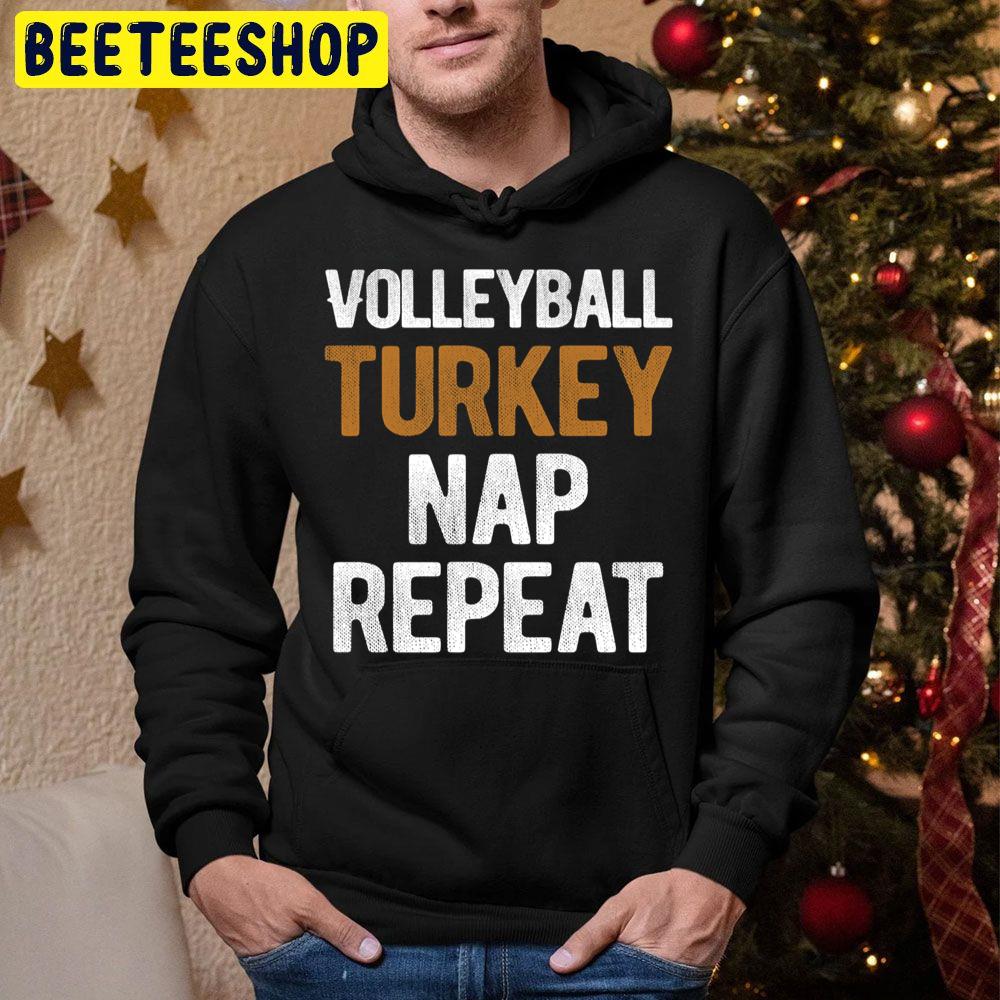 Volleyball Turkey Nap Repeat Happy Day Thanksgiving Trending Unisex Hoodie