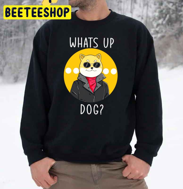 Whats Up Dog Shiba Inu Trending Unisex Sweatshirt