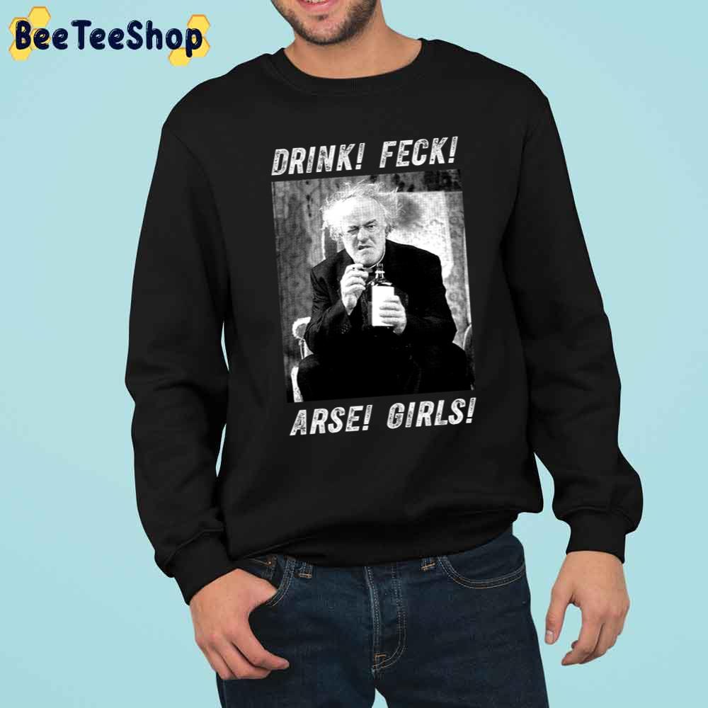 White And Black Father Arts Design Ted Sitcom Drink Feck Arse Girls Trending Unisex Sweatshirt