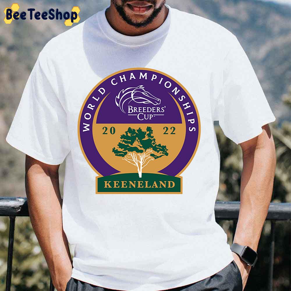 World Championships Breeders Cup Keeneland 2022 Trending Unisex T-Shirt