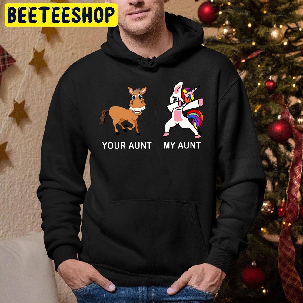 Your Aunt My Aunt Funny Cute Dabbing Unicorn Trending Unisex Hoodie