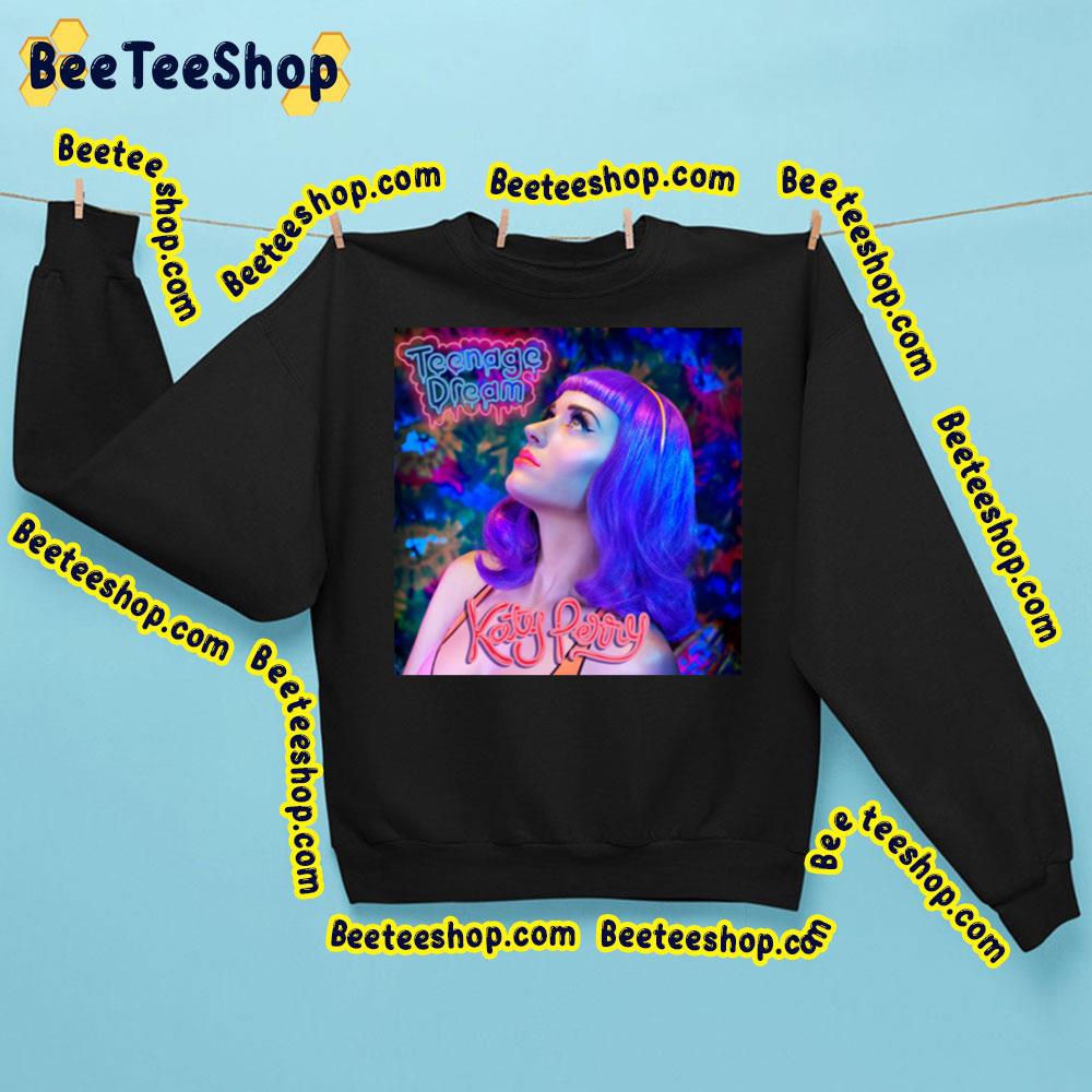 2010 Teenage Dream Katy Perry Trending Unisex Shirt