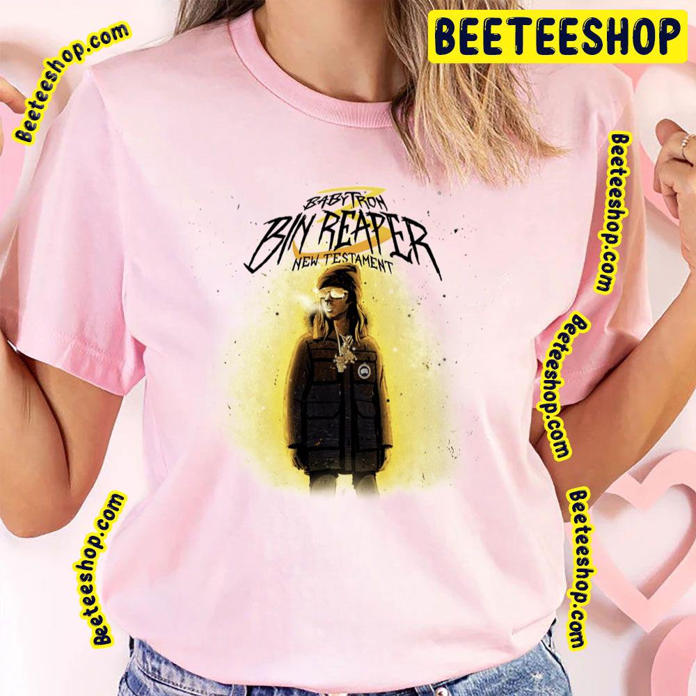 2023 Album Bin Reaper 3 New Testament Babytron Trending Unisex T-Shirt