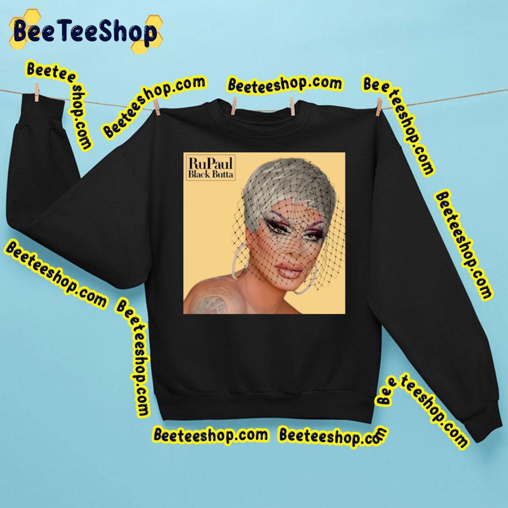 2023 Album Black Butta Rupaul Trending Unisex Sweatshirt