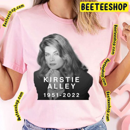 Kirstie Alley Rip 1951 2022 Unisex Shirt