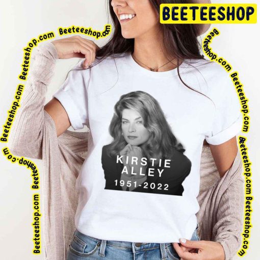 Kirstie Alley Rip 1951 2022 Unisex Shirt