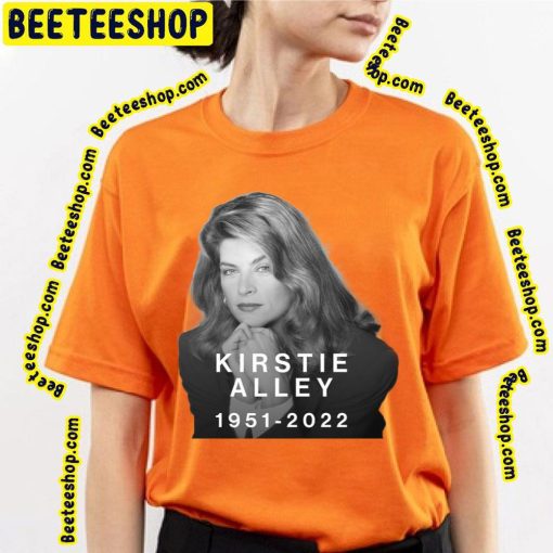 Kirstie Alley Rip 1951 2022 Unisex Shirt