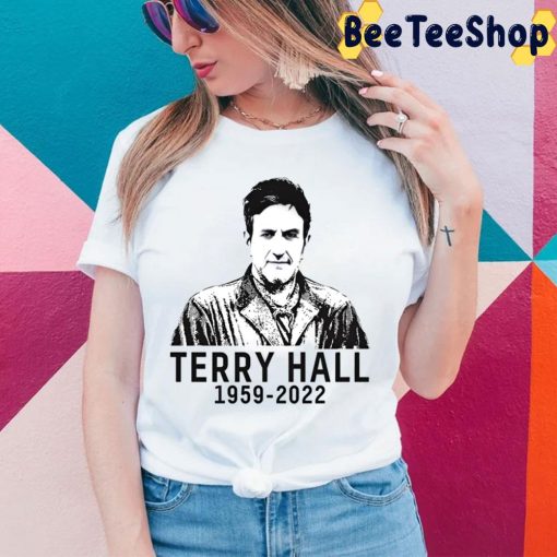 RIP Terry Hall The Specials 1959 2022 Rest In Peace Thank You For Memories Unisex Shirt