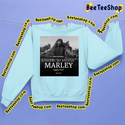 Rest In Peace Joseph Jo Mersa Marley Reggae Artist 1991 2022 Unisex Sweatshirt