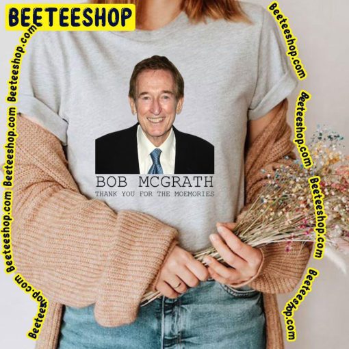 Thank You For The Memories Bob McGrath Rip 1932 2022 Unisex T-Shirt