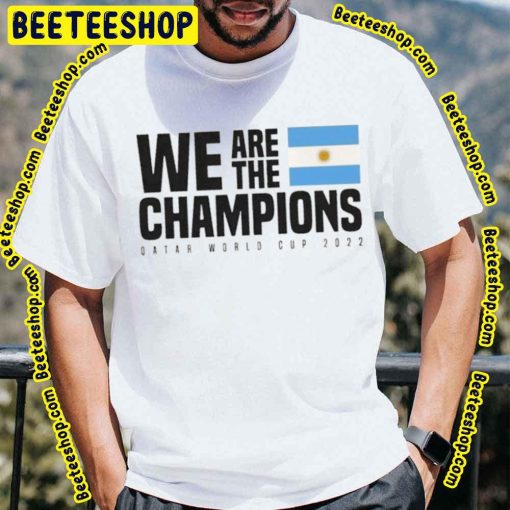 We Are The Champions Qatar World Cup 2022 Trending Unisex T-Shirt