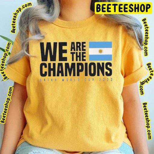 We Are The Champions Qatar World Cup 2022 Trending Unisex T-Shirt