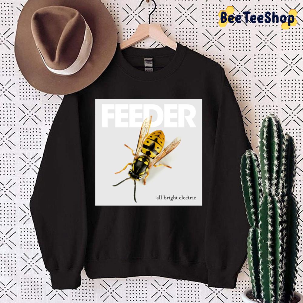 All Bright Electric Feeder Rock Band Bee Art Trending Unisex Sweatshirt