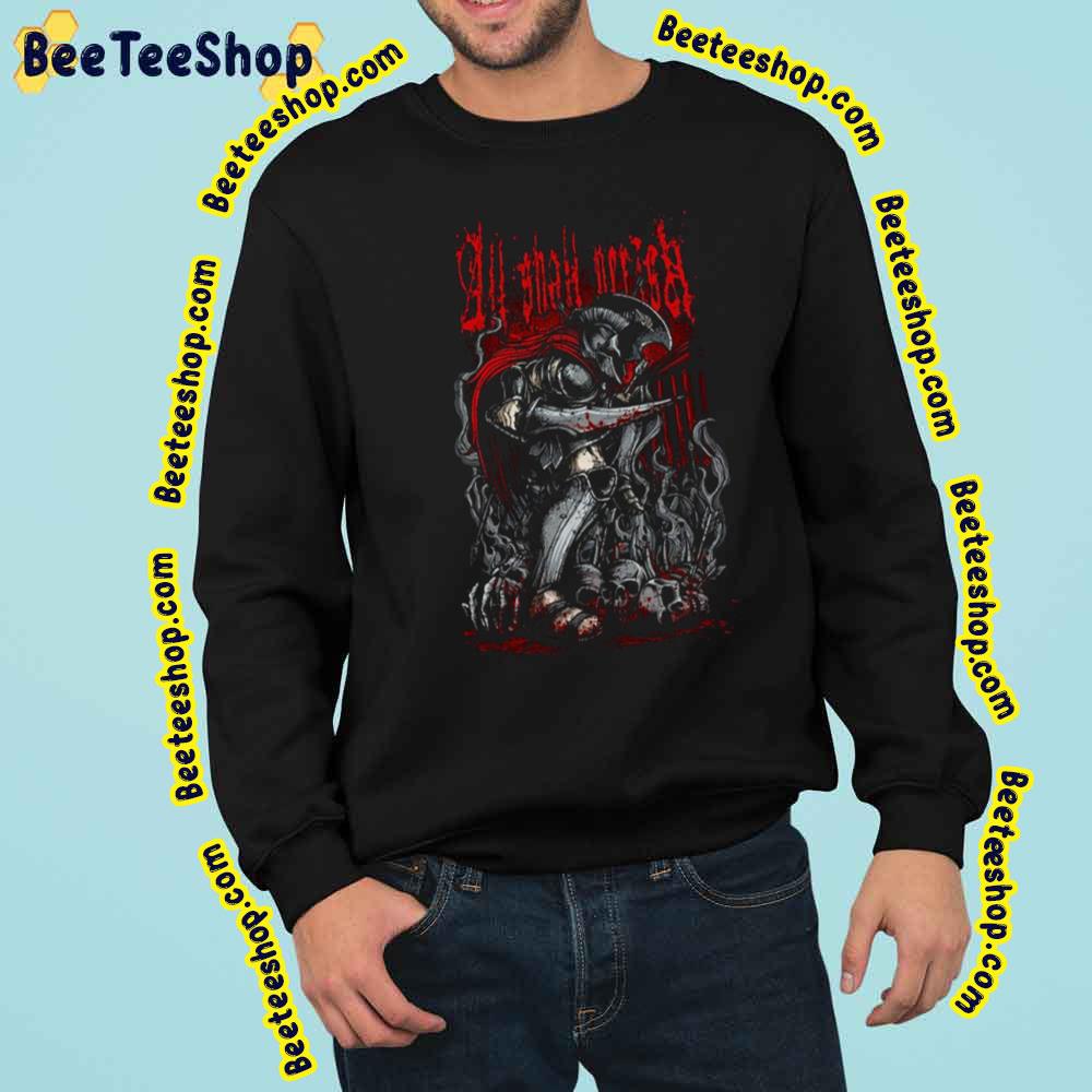 All Shall Perish Deathcore Band Up Shit Creek Without A Paddle Trending Unisex Sweatshirt