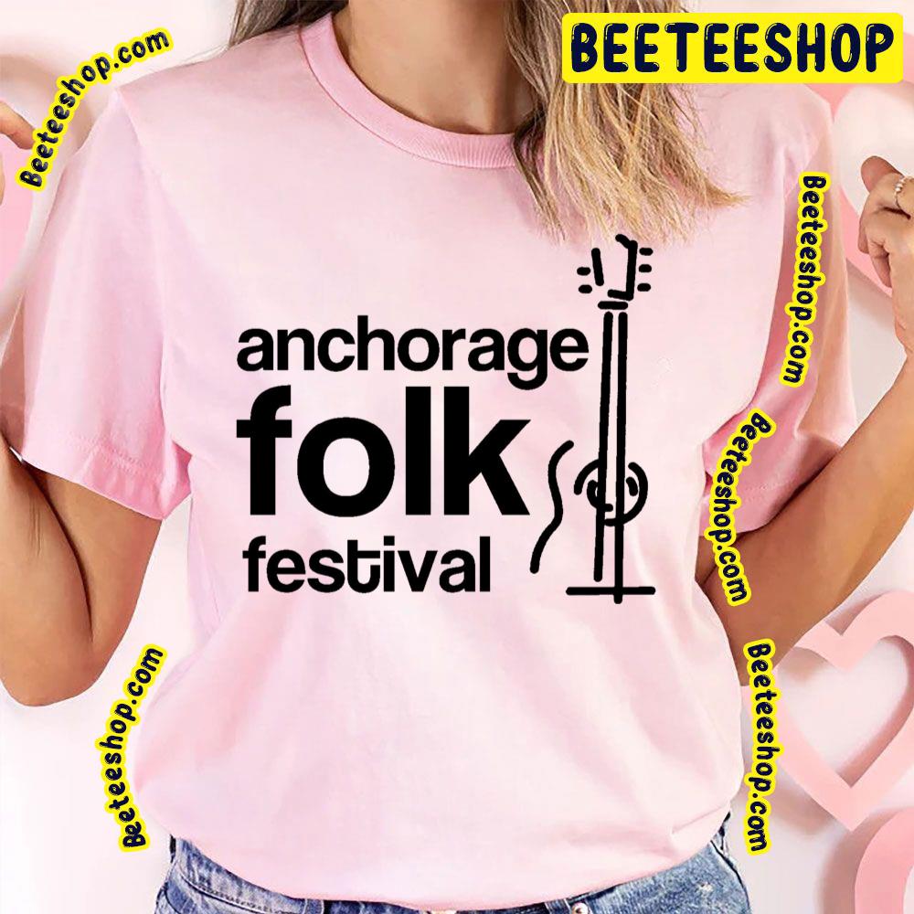 Anchorage Folk 2023 Trending Unisex T-Shirt