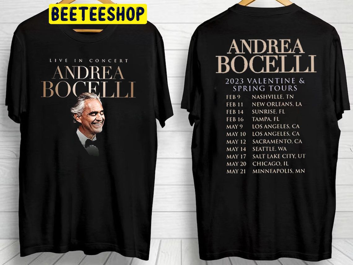 Andrea Bocelli 2023 Valentine And Spring Tour Dates Double Side Trending Unisex Shirt