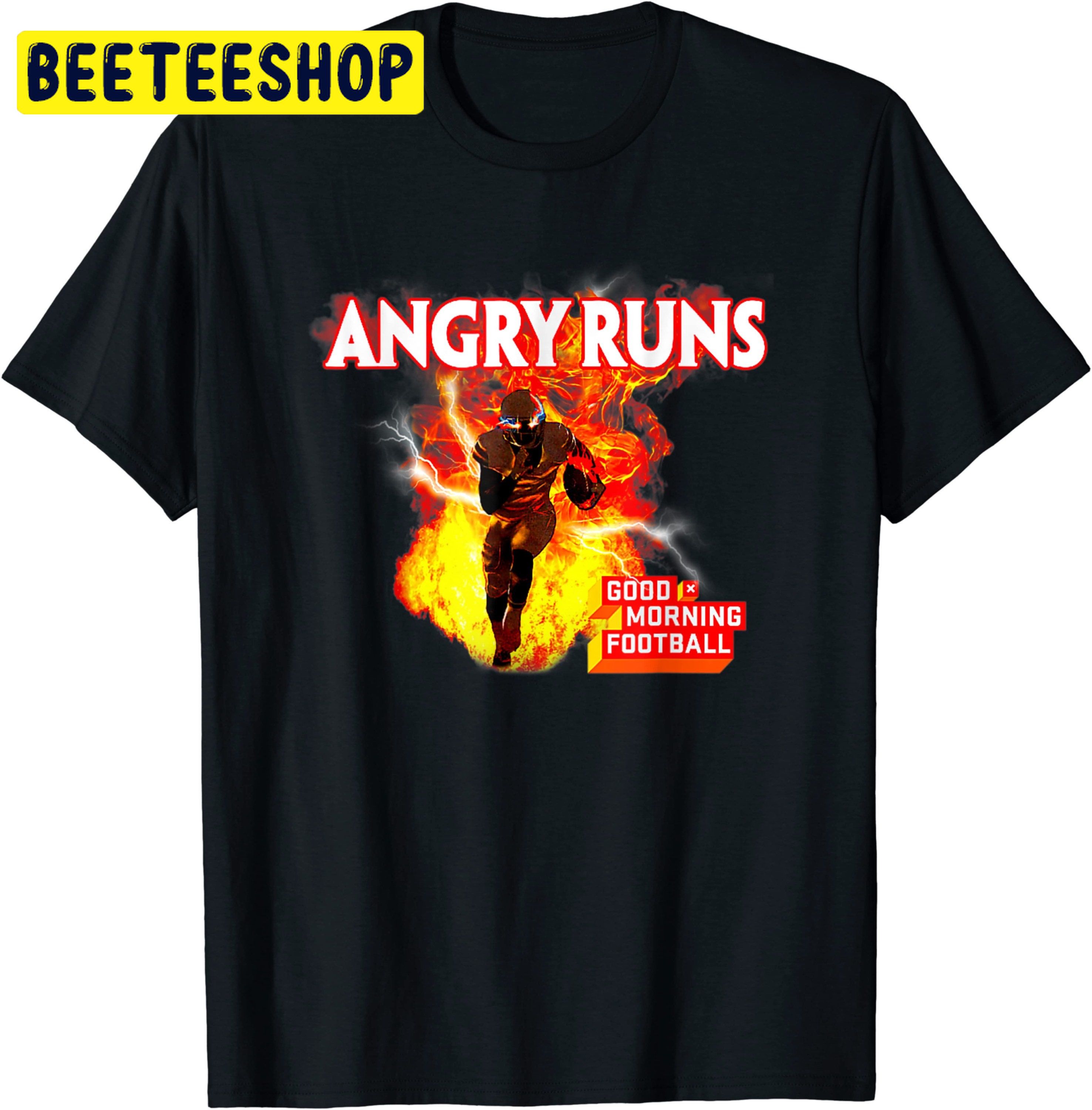 Angry Runs Good Morning Football Sport Lover Trending Unisex Shirt