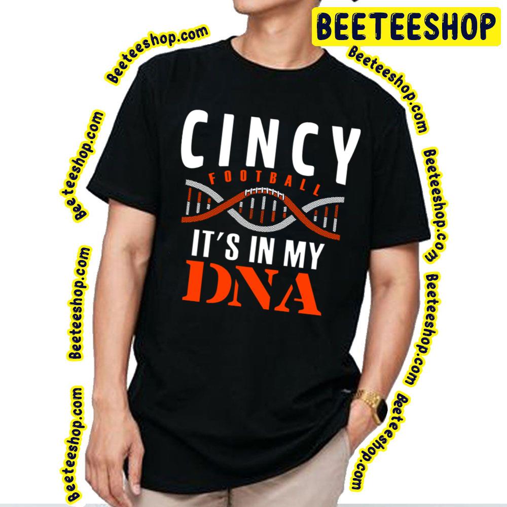 Art Of Cincinnati Fan It’s In My Dna Football Trending Unisex T-Shirt