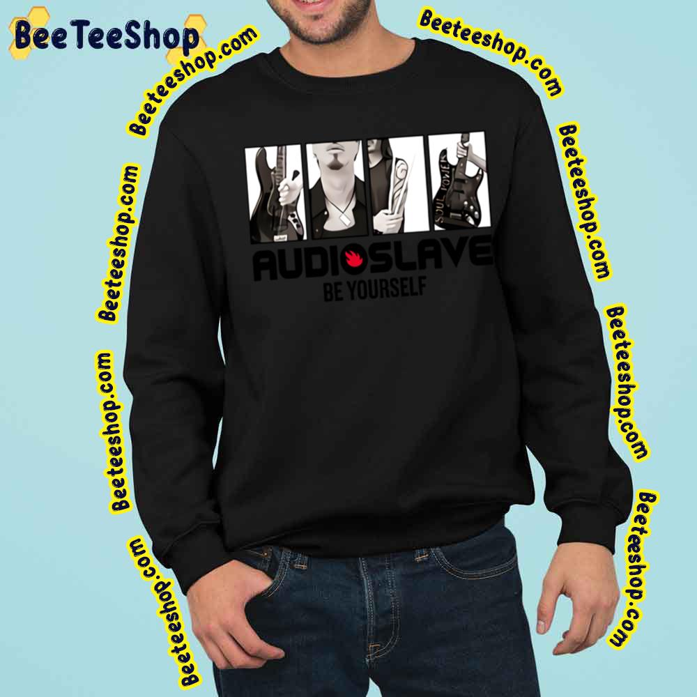 Audioslave Be Yourself Trending Unisex Sweatshirt