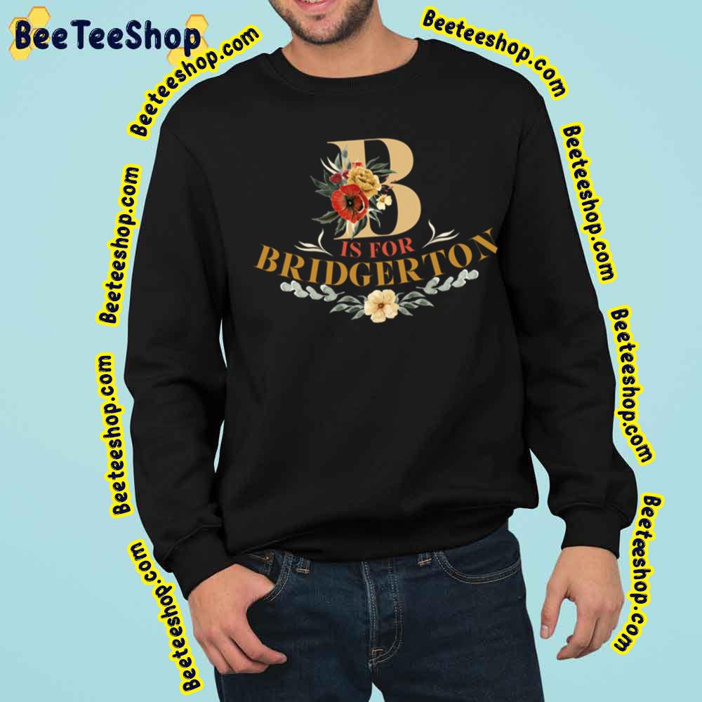 B Is For Bridgerton Gold Vintage Art Trending Unisex Sweatshirt