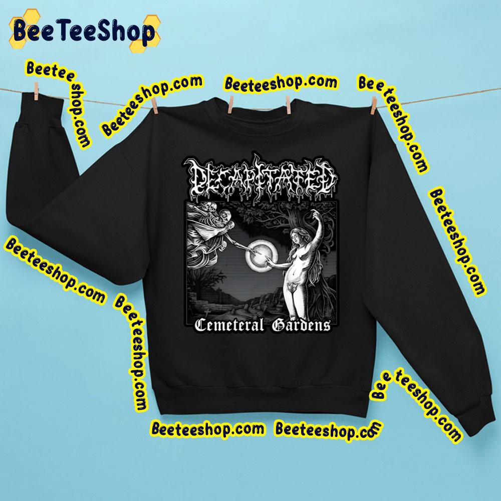 Cemeteral Garbens Of Decapitated Death Metal Band Music Art Trending Unisex Sweatshirt