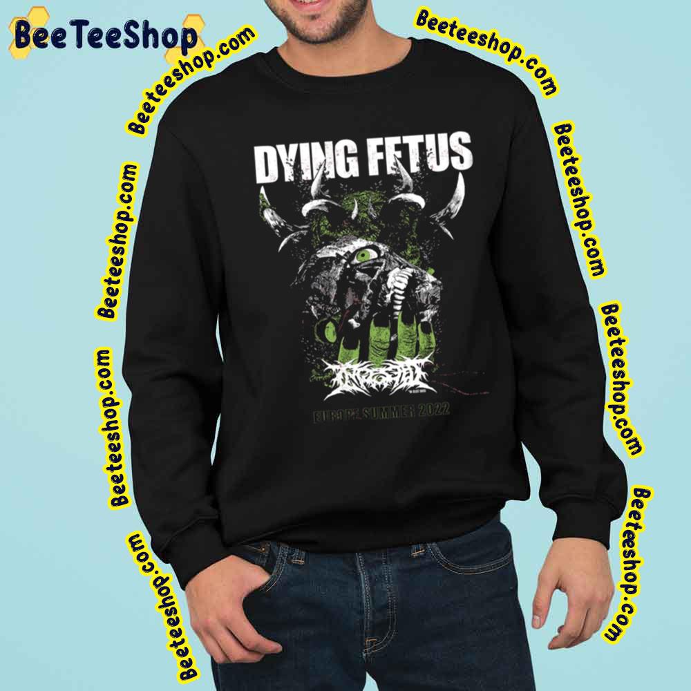 Dying Fetus Europe Summer 2022 Trending Unisex Sweatshirt