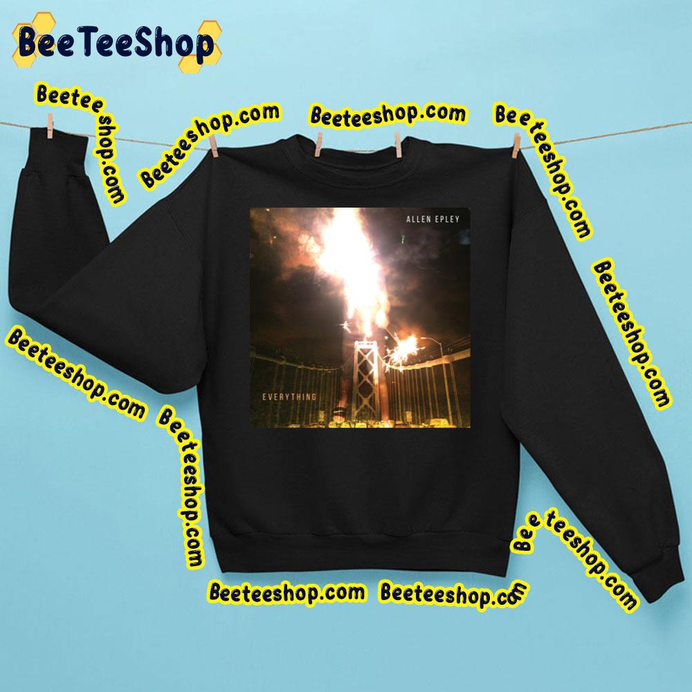 Everything Allen Epley 2023 Album Trending Unisex Sweatshirt