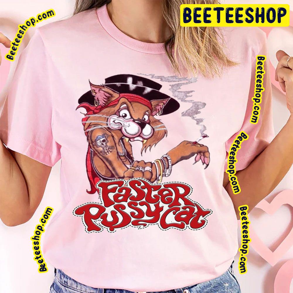 Faster Pussycat Band Art Trending Unisex T-Shirt