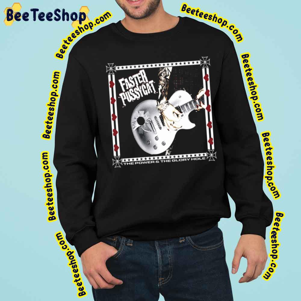 Faster Pussycat Band Guitarthe Power And The Glory Trending Unisex Sweatshirt