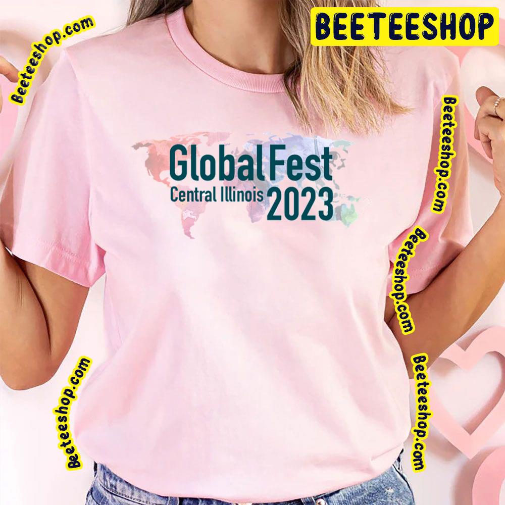 Globalfest Central Illinois 2023 Trending Unisex T-Shirt