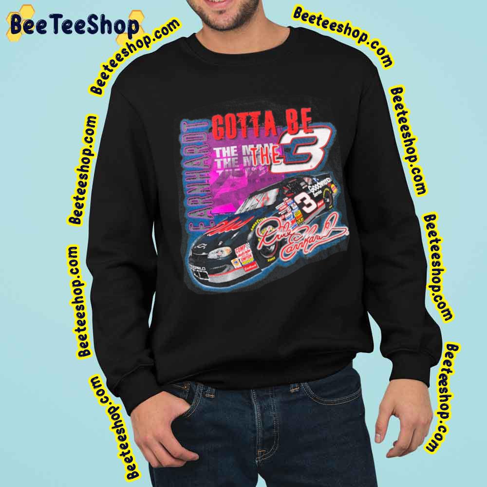 Gotta Be The Man Vintage Dale Earnhardt Graphic Trending Unisex Sweatshirt