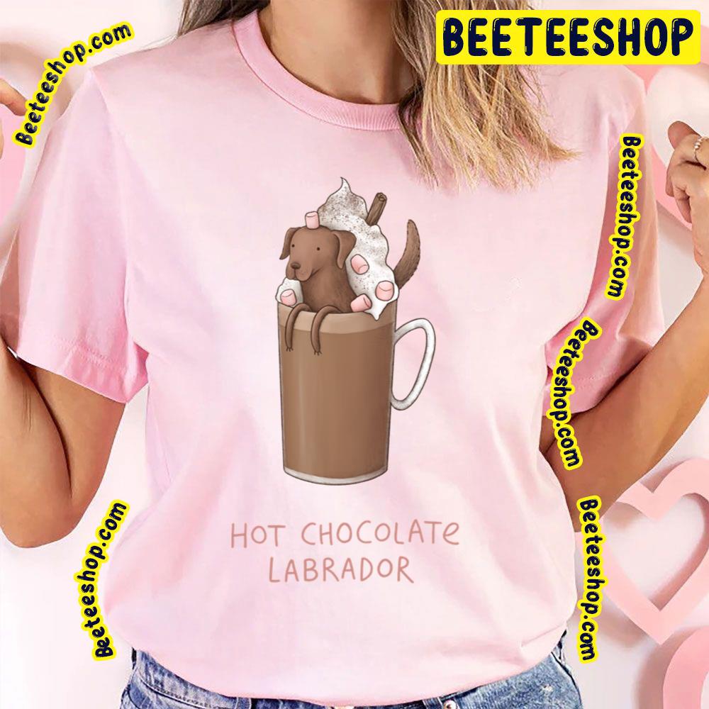 Hot Chocolate Labrador Dog Cutie Kawaii Trending Unisex T-Shirt