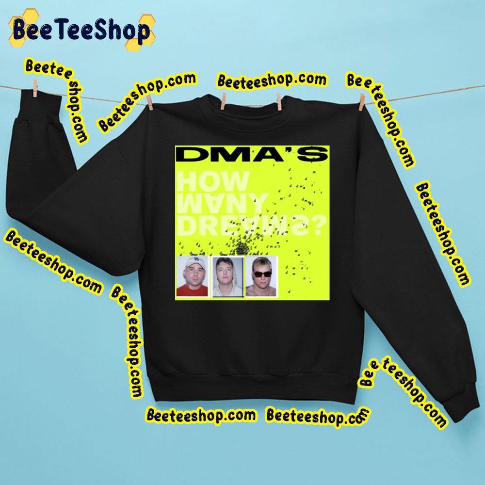 How Many Dreams Dma’s Album 2023 Trending Unisex Sweatshirt