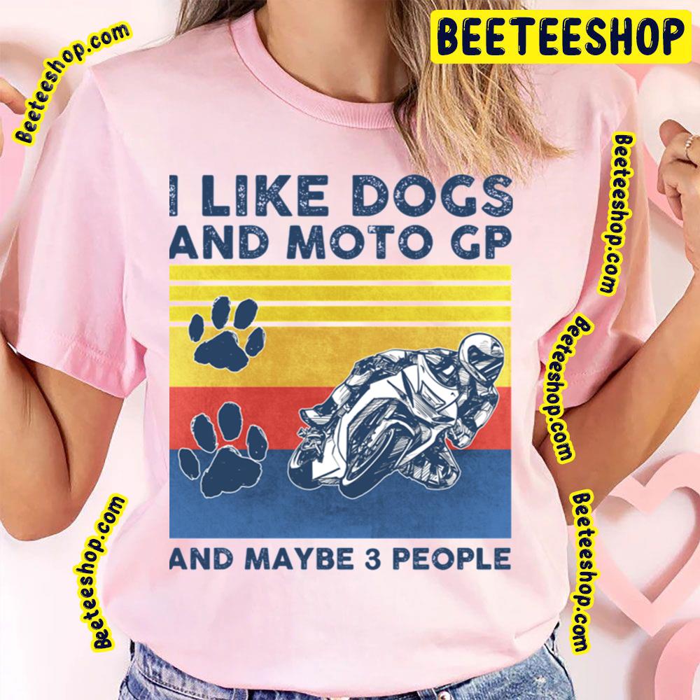 I Like Dogs And Moto And Maybe 3 People Perfect Graphic Trending Unisex T-Shirt