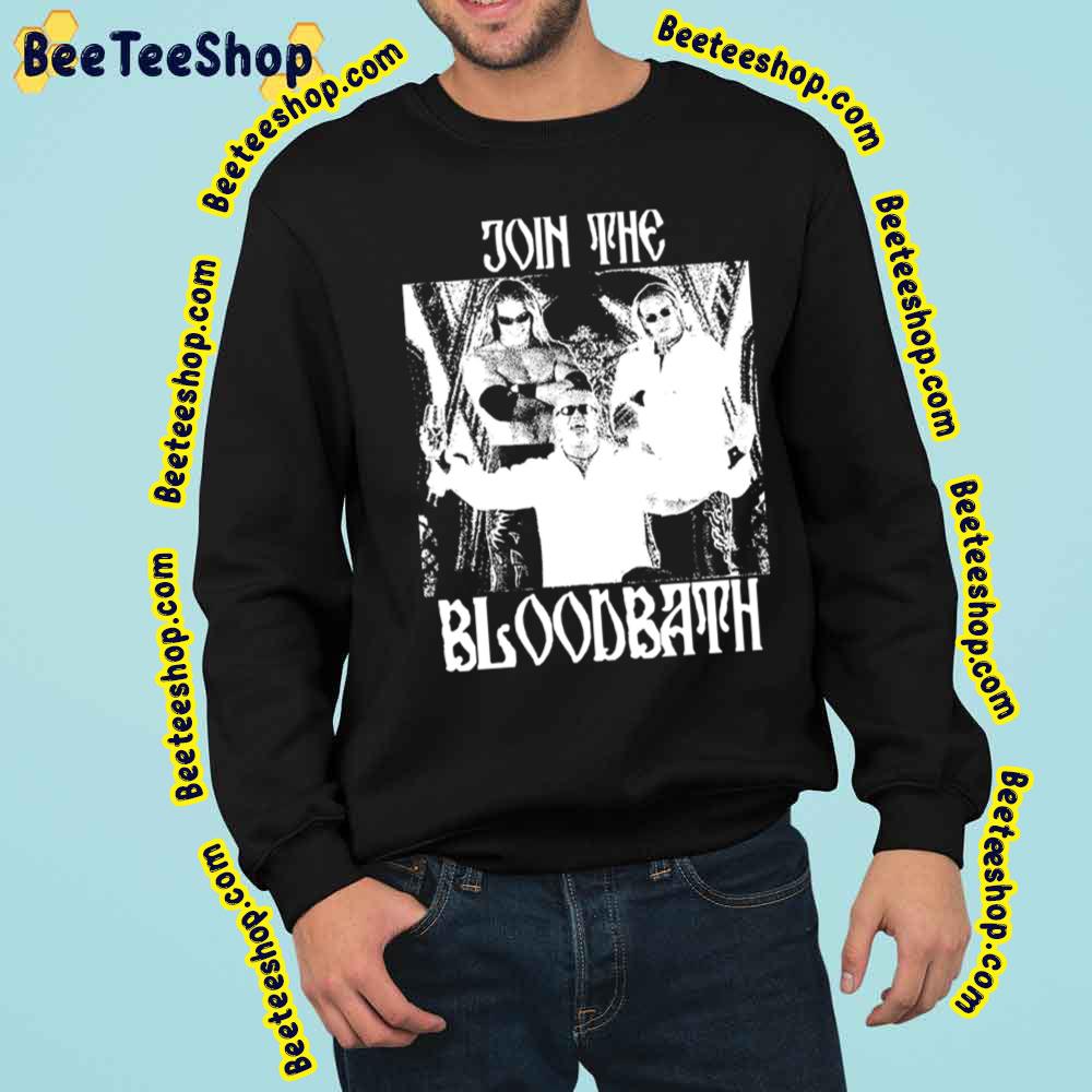 Join The Bloodbath Death Metal Band Members Music Trending Unisex Sweatshirt