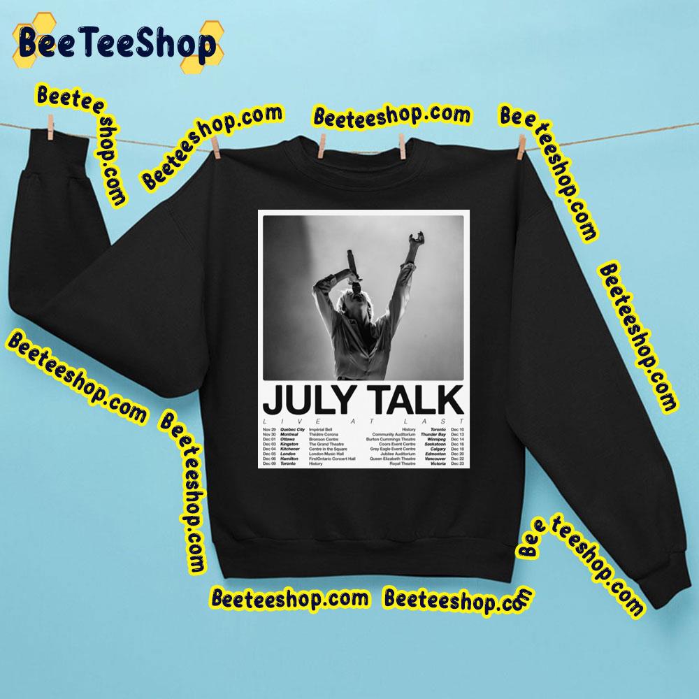 July Talk Live At Last With Dates Trending Unisex Sweatshirt